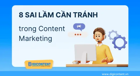 8 sai lầm cần tránh khi triển khai Content Marketing