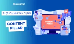 Lợi ích khi xây dựng Content Pillar