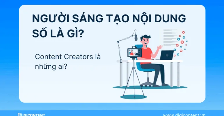 Người sáng tạo nội dung số là gì?