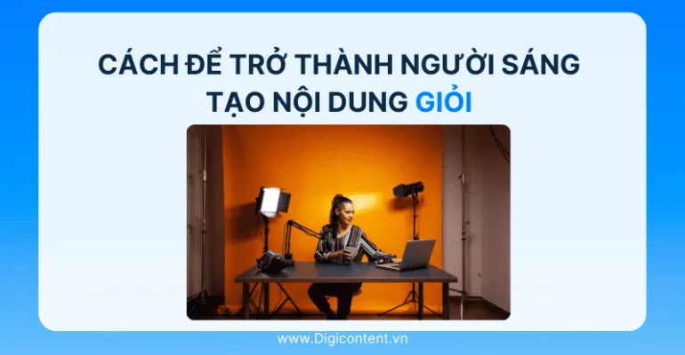 Cách Để Trở Thành Người Sáng Tạo Nội Dung