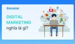 Digital Marketing là gì? Vai trò của Content trong Digital Marketing