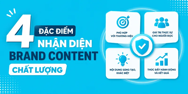 đặc điểm nhận diện của Brand Content chất lượng