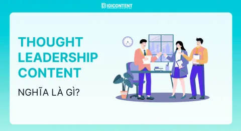 Thought Leadership Content là gì?