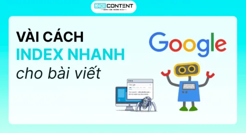 Những cách index bài viết nhanh nhất